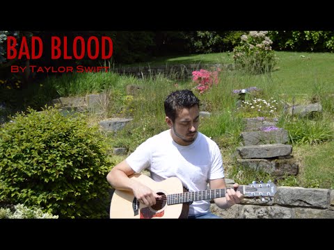 Bad Blood ft. Kendrick Lamar by Taylor Swift Fingerstyle Guitar Arrangement by Justin Brown