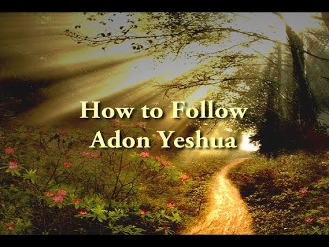 How to Follow Adon Yeshua