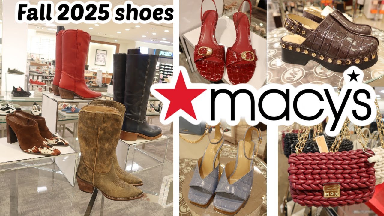 MACYS * NEW ARRIVALS!! SHOES & BAGS/FALL 2025