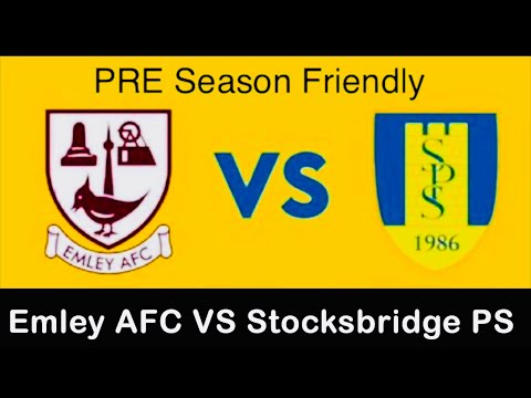 PRE Season Friendly Emley AFC VS Stocksbridge PS
