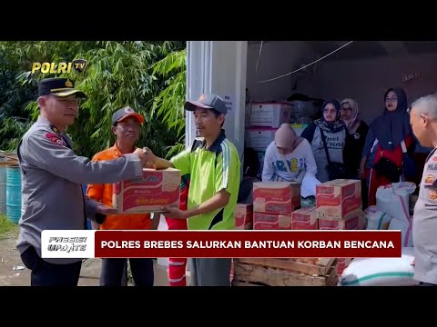 PRESISI UPDATE: POLRES BREBES SALURKAN BANTUAN UNTUK KORBAN TANAH BERGERAK 22/04/25 08.00
