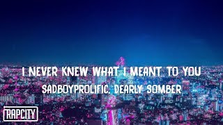 Video thumbnail of "SadBoyProlific - i never knew what i meant to you (Lyrics) ft. Dearly Somber"