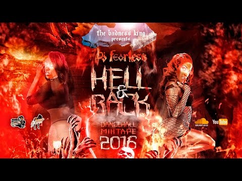 Hell & Back Dancehall Mix 2016 (DJ FearLess)