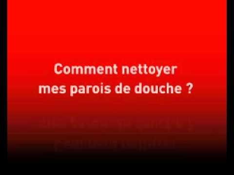 comment nettoyer paroi de douche