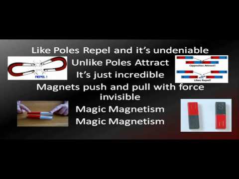 Magic Magnetism - Best video and song about magnets magnet