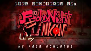 Left Unchecked (V2) - Friday Night Lullaby V2