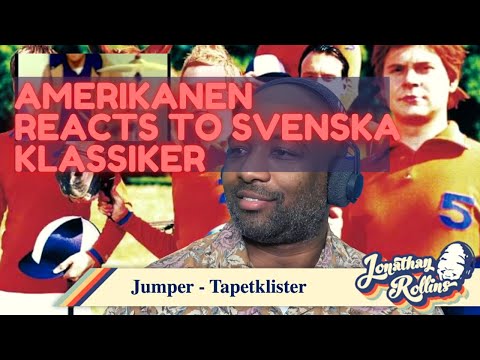 Amerikanen Reacts to Svenska Klassiker:  Jumper - Tapetklister