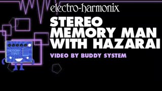 Video thumbnail for Electro-Harmonix Stereo Memory Man with Hazarai Digital Delay/ Looper Pedal (Video by Buddy System) by EHX