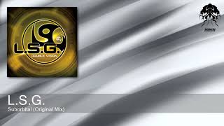 L.S.G. - Suborbital - Original Mix (Bonzai Progressive)