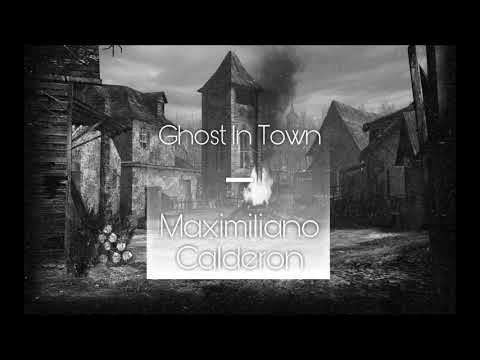 Maximiliano Calderon - Ghost In Town