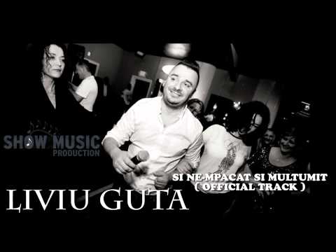 LIVIU GUTA -  SI NE-MPACAT SI MULTUMIT ( OFFICIAL TRACK 2015)