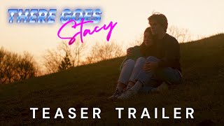 There Goes Stacy - Teaser Trailer