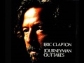 Eric Clapton Forever Journeyman Outtake