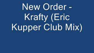 New Order - Krafty (Eric Kupper Club Mix)