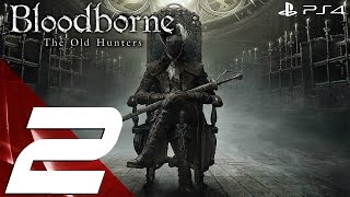 Bloodborne The Old Hunters - Walkthrough Part 2 - Nightmare Church &amp; New Weapons