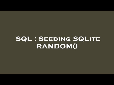 Sql Seeding Sqlite Random