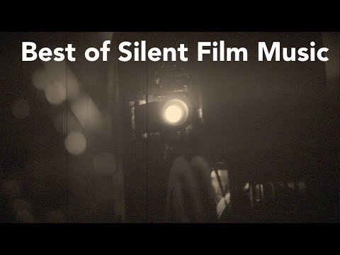 Silent Film Music with Best Collection of Silent Film Music Mix for Silent Film