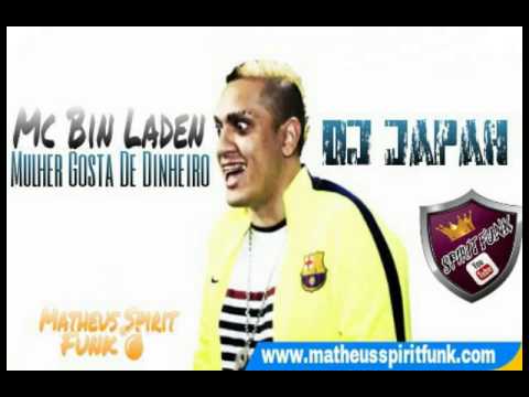 Mc Bin Laden-Mulher Gosta De Dinheiro(Dj Japah).