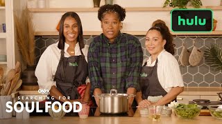 Hulu Searching for Soul Food | Guest Cooking Videos