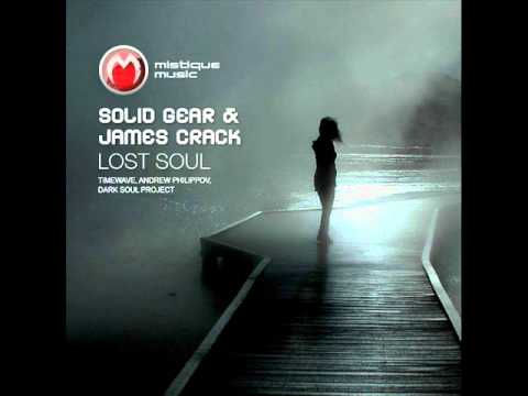 Solid Gear & James Crack - Lost Soul (Timewave Remix) - Mistiquemusic