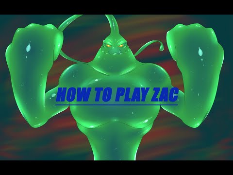HOW TO PLAY ZAC | LEAGUE OF LEGENDS