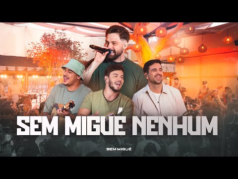 Sem Migué - Sem Migué Nenhum (Clipe Oficial)