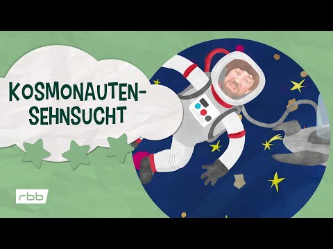 Liedergeschichten: Kosmonautensehnsucht | Unser Sandmännchen