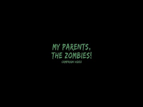 My Parents, The Zombies! Campaign Video