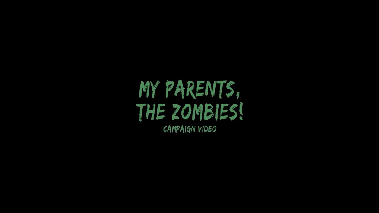 My Parents, The Zombies!