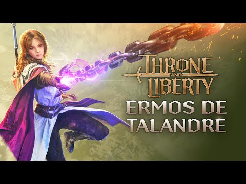 THRONE AND LIBERTY: Ermos de Talandre - Trailer