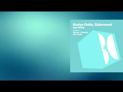 Sistersweet, Kostya Outta - Bali River (Original Mix) [Balkan Connection]