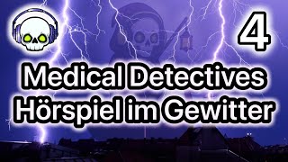 Medical Detectives Hörspiel im Gewitter Teil 4  ⛈️⚡️VIII