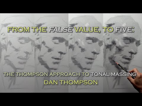 From the False Value to Five Tones: The Thompson Drawing Approach to Tonal Massing - Dan Thompson