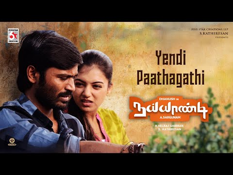 Naiyaandi – Yendi Paathagathi Full Video Song (HD) | Dhanush | Nazriya | Sargunam | Ghibran