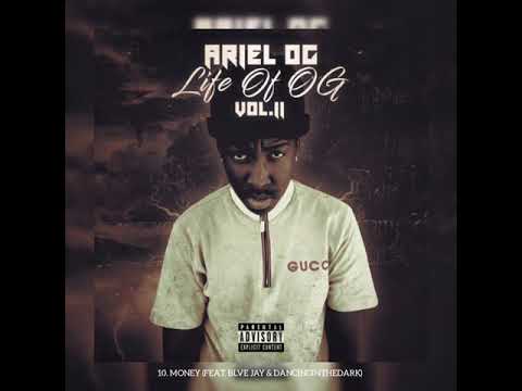 Ariel OG- 10. Money (Feat. Blve Jay & DancingInTheDark)