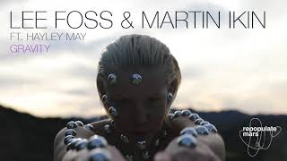 Lee Foss & Martin Ikin Ft Hayley May - Gravity (Main Mix) Ft Hayley May video
