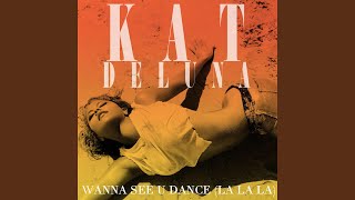 I Wanna See U Dance (la la la)
