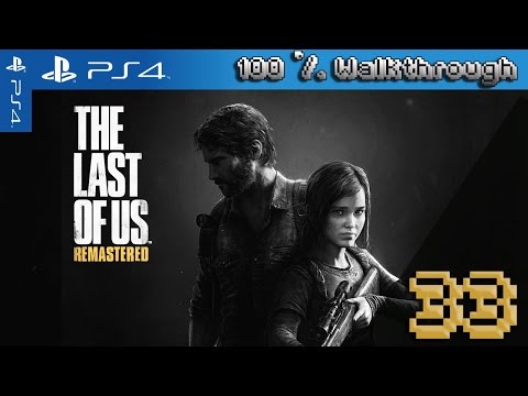 The Last Of Us: Remastered - 100% Walkthrough: Part 33 (Grounded + All Collectibles)