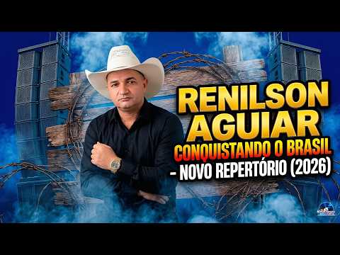 RENILSON AGUIAR CONQUISTANDO O BRASIL - NOVO REPERTÓRIO (2026)