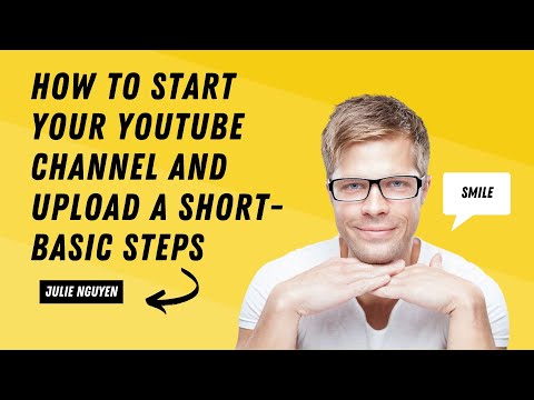 How to Start Your Youtube Channel and Upload a Short-Basic steps. #ASHMUFAREH #JULIENGUYEN