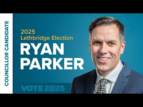 Ryan Parker, City Council Candidate - 2025 Lethbridge Election