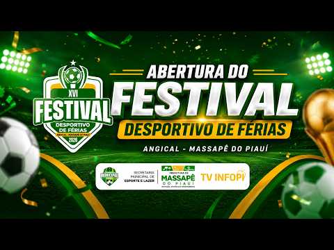 Abertura do XVI Festival Desportivo de Férias - Angical  Massapê do Piauí - 2026.