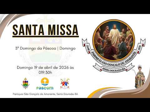 Santa Missa - 3º Domingo da Páscoa | Domingo (19-04-2026 - Noite.