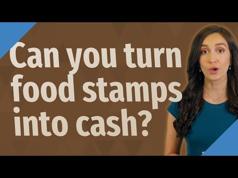 Can you turn food stamps into cash?