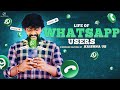 Life Of Whatsapp User | Finally