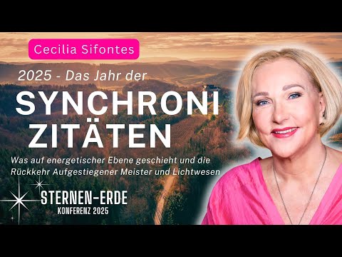 Cecilia Sifontes: 2025 - Das Jahr der Synchronizitäten 🌟 Was auf energetischer Ebene geschieht.