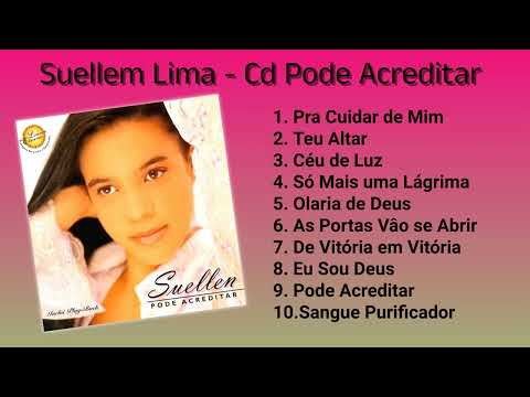 Suellem Lima - Cd Completo -  Pode Acreditar   ( AS PORTAS VÃO SE ABRIR ) 2007