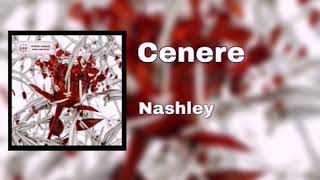 Cenere - Nashley