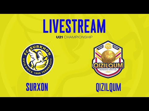 U-21 CHEMPIONATI | SURXON x QIZILQUM | LIVESTREAM