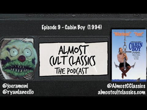 Almost Cult Classics: The Podcast | Episode 9 | Cabin Boy (1994)
